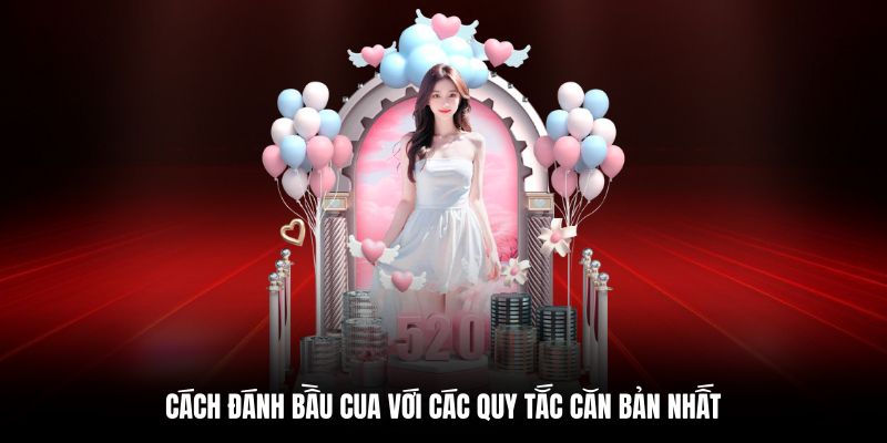Cách đánh Bầu Cua cơ bản cho người mới