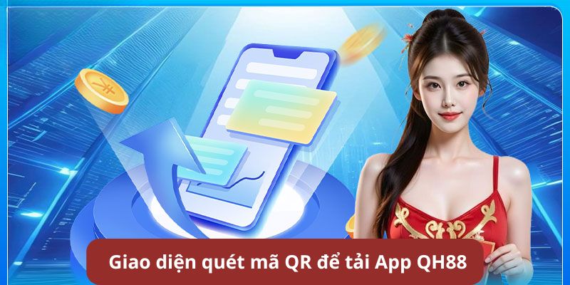 Tại sao cược thủ nên tải App QH88 để giải trí?