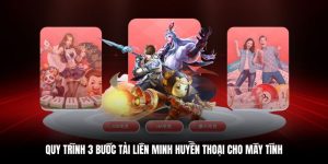 Cách cài đặt Liên Minh Huyền Thoại cho PC và Laptop